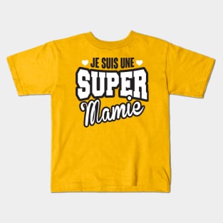 Je suis une super mamie Kids T-Shirt